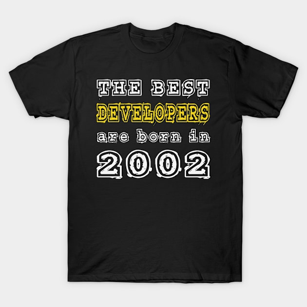 The Best Developers Are Born In 2002 T-Shirt by cualumpane